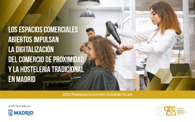 Los espacios comerciales abiertos impulsan la digitalización del comercio de proximidad y la hostelería tradicional en Madrid